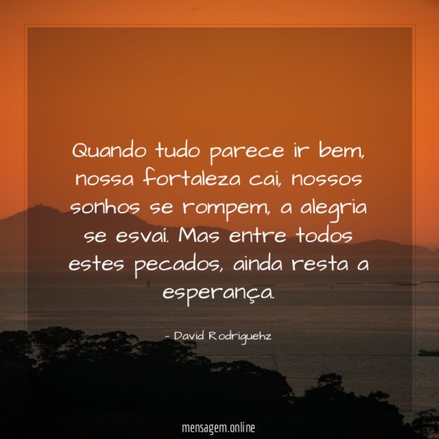 Quando tudo parece ir bem