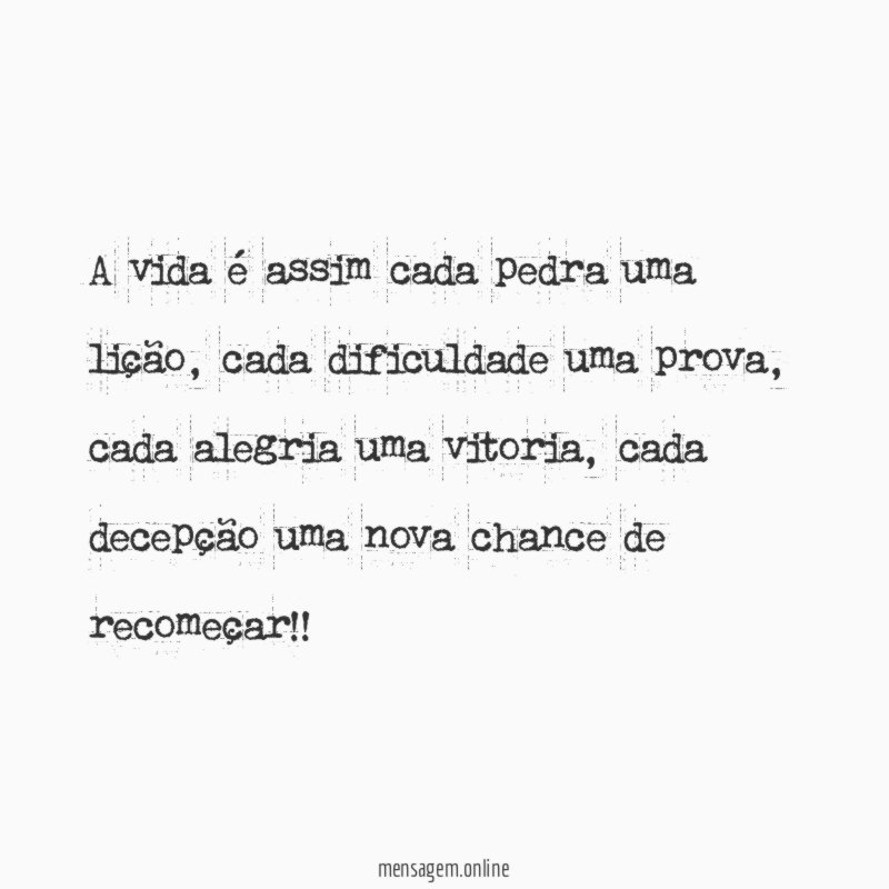 A vida é assim cada pedra uma lição