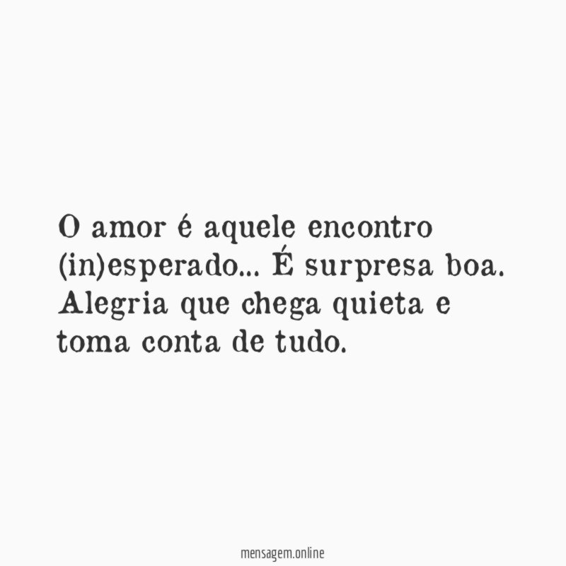 O amor é aquele encontro (in)esperado