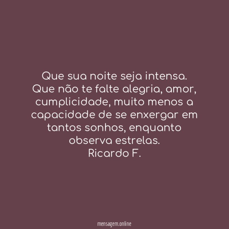 Que sua noite seja intensa