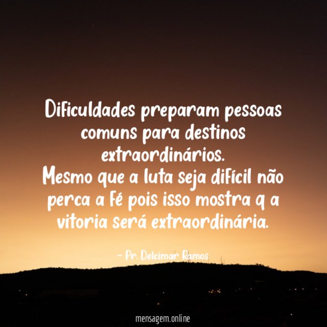 Dificuldades preparam pessoas comuns para destinos extraordinários