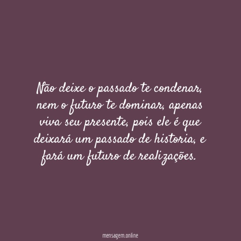 Não deixe o passado te condenar