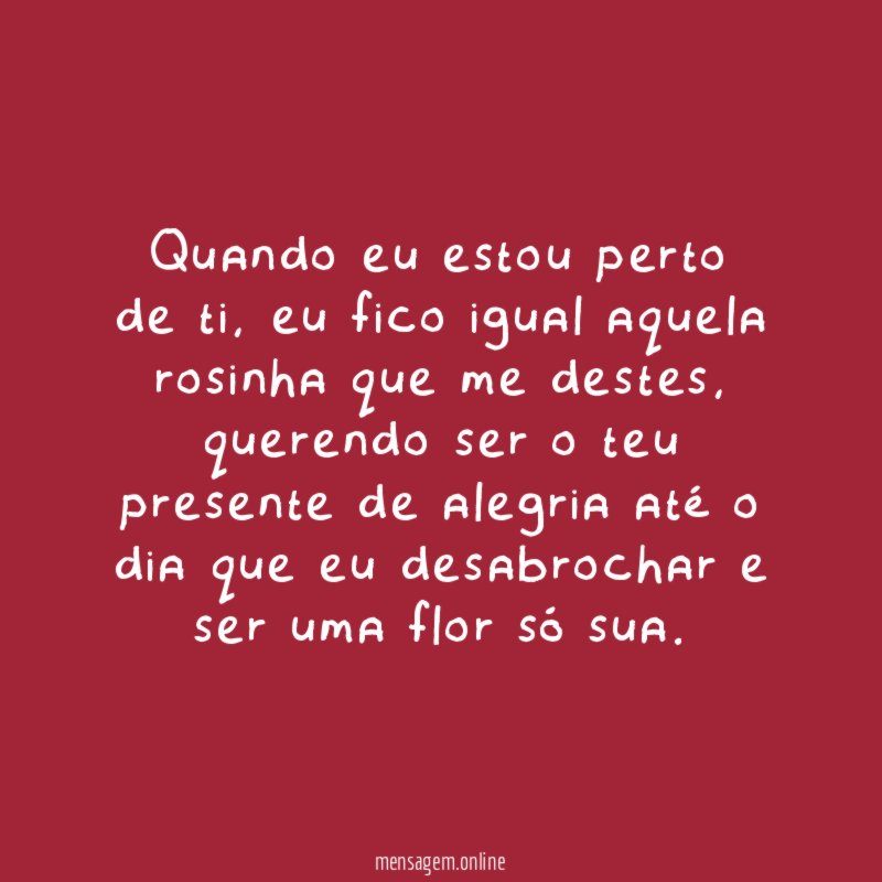 Quando eu estou perto de ti