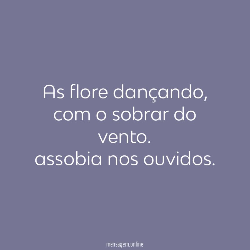 As flore dançando