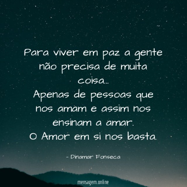 Para viver em paz a gente não precisa de muita coisa