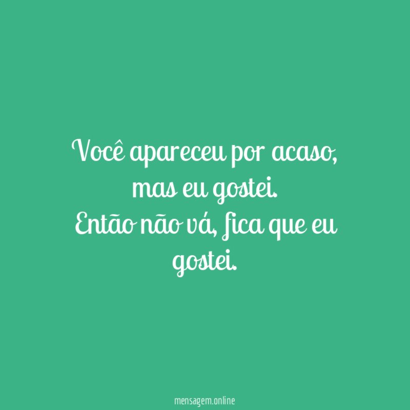 Você apareceu por acaso