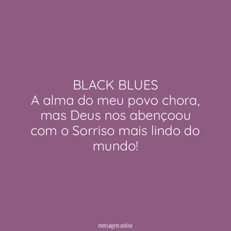 BLACK BLUES A alma do meu povo chora