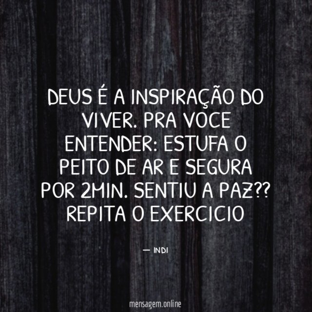 DEUS É A INSPIRAÇÃO DO VIVER