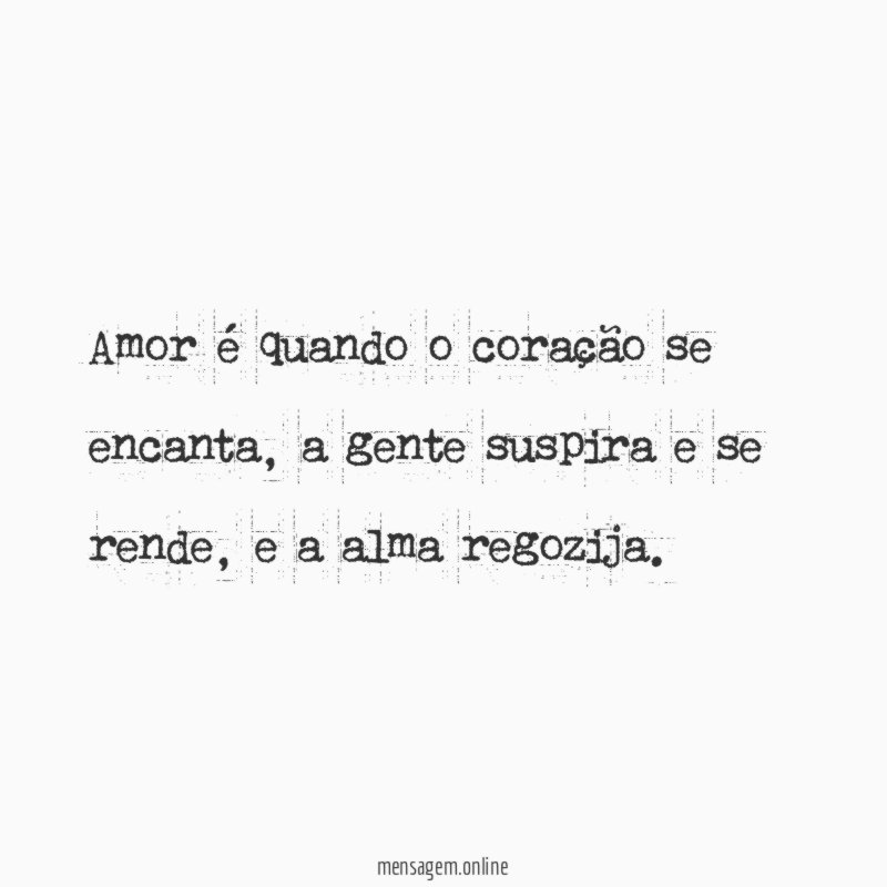 Amor é quando o coração se encanta