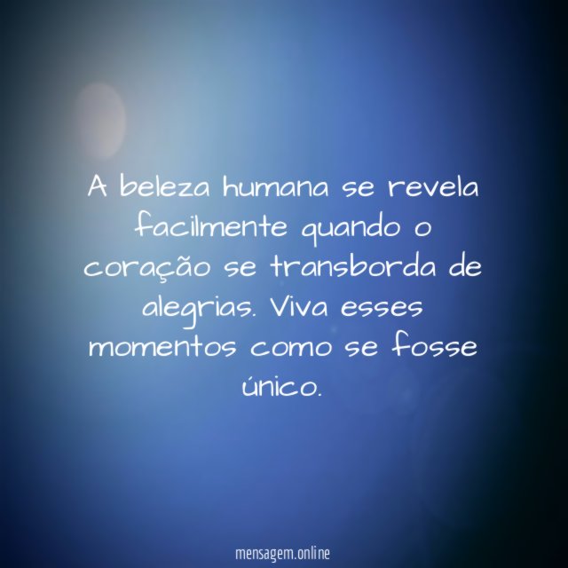 A beleza humana se revela facilmente quando
