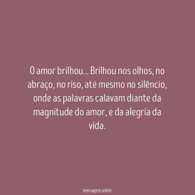O amor brilhou