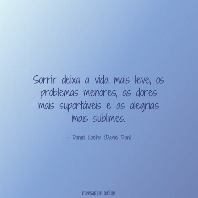 Sorrir deixa a vida mais leve