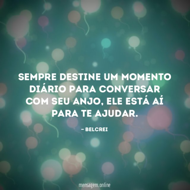 Sempre destine um momento diário para conversar com seu anjo