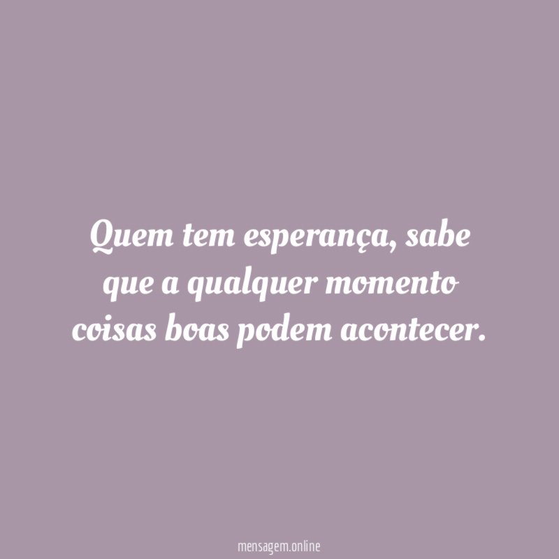 Quem tem esperança