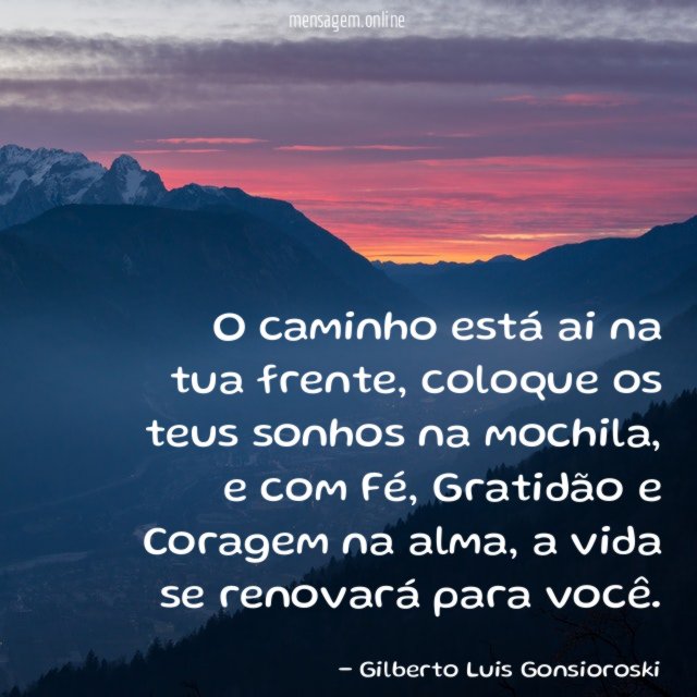 O caminho está ai na tua frente