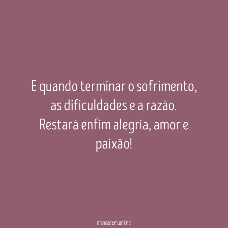 E quando terminar o sofrimento