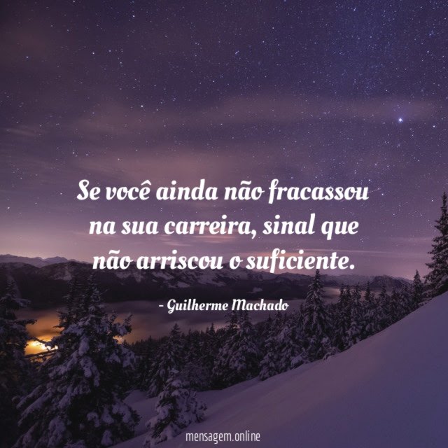 Se você ainda não fracassou na sua carreira