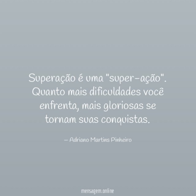 Superação é uma "super-ação"