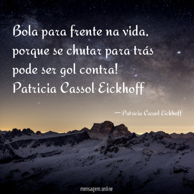 Bola para frente na vida