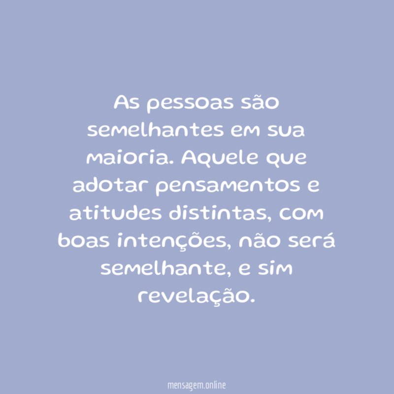 As pessoas são semelhantes em sua maioria