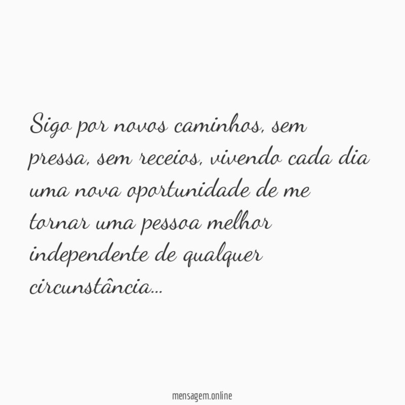 Sigo por novos caminhos