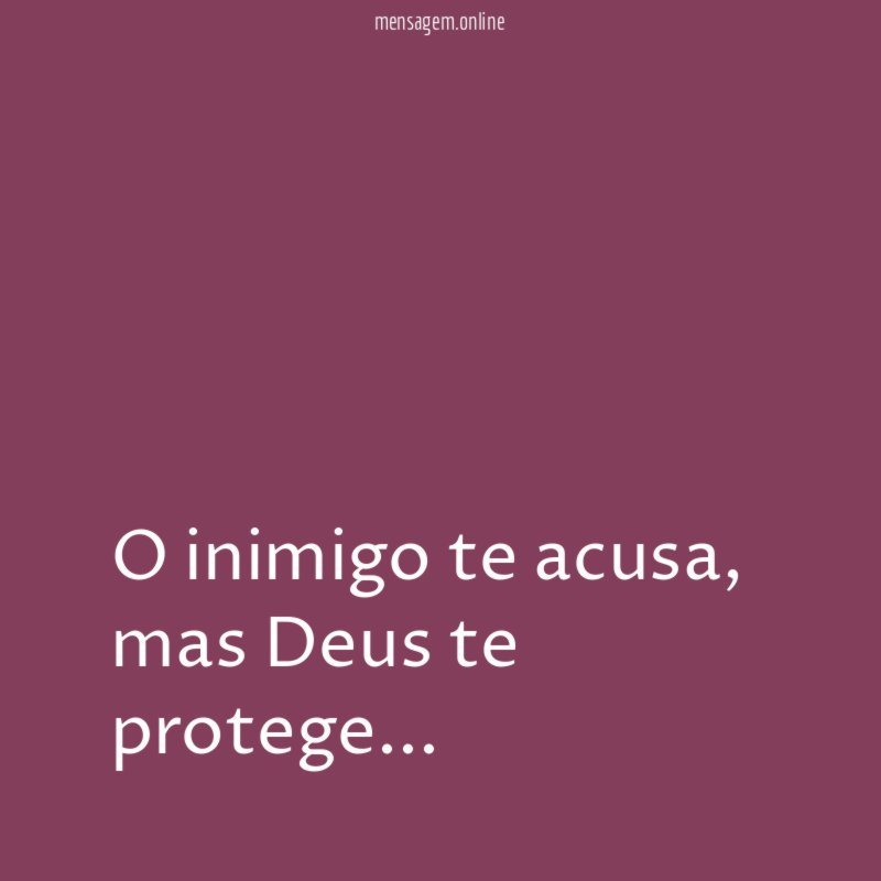 O inimigo te acusa