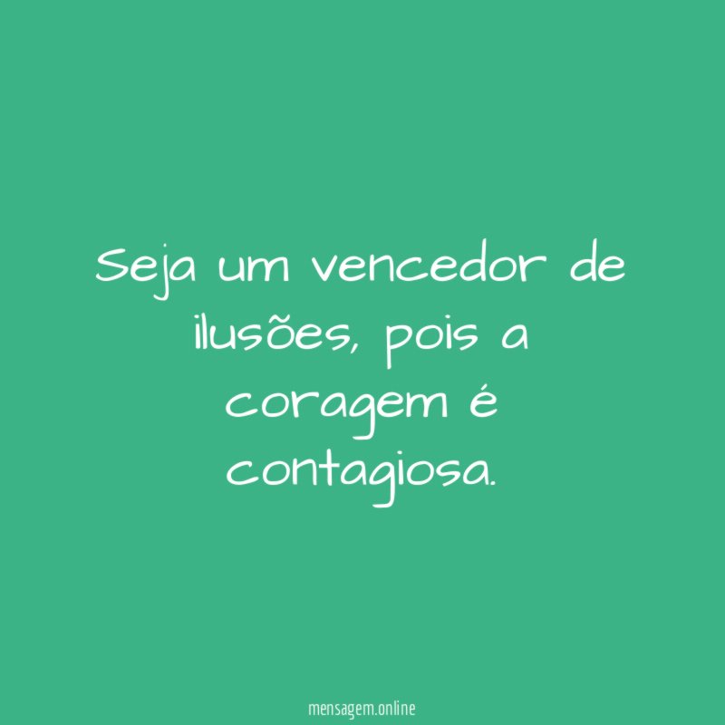 Seja um vencedor de ilusões