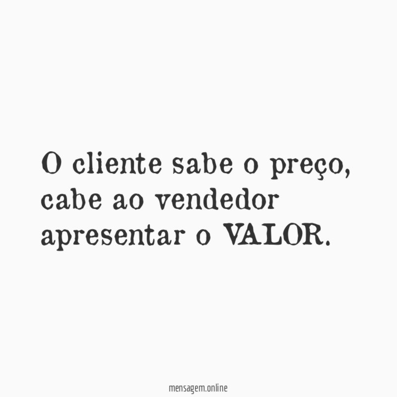 O cliente sabe o preço