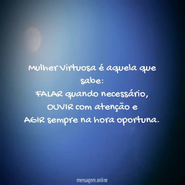 Mulher Virtuosa é aquela que sabe