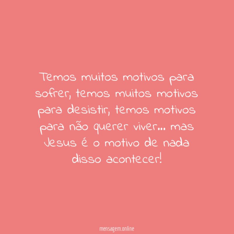 Temos muitos motivos para sofrer