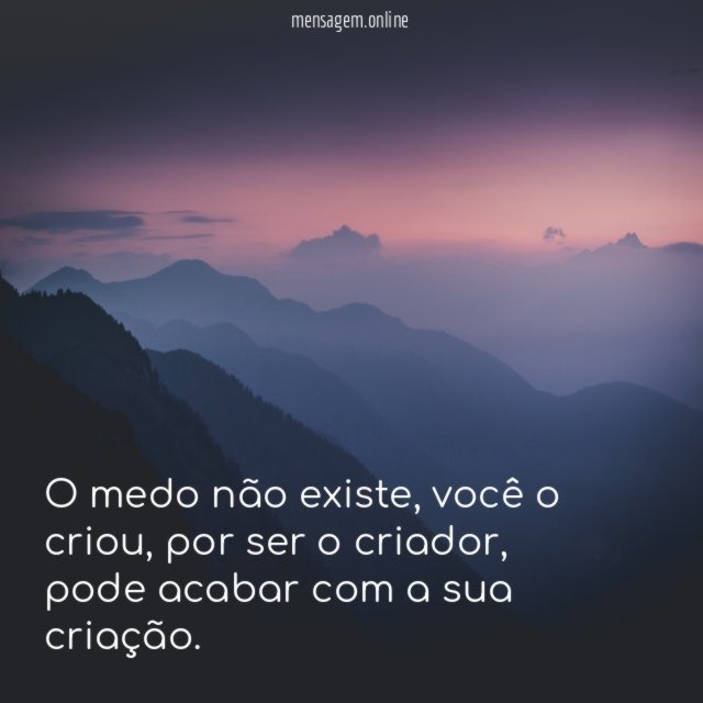 O medo não existe