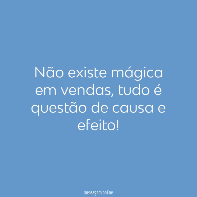 Não existe mágica em vendas