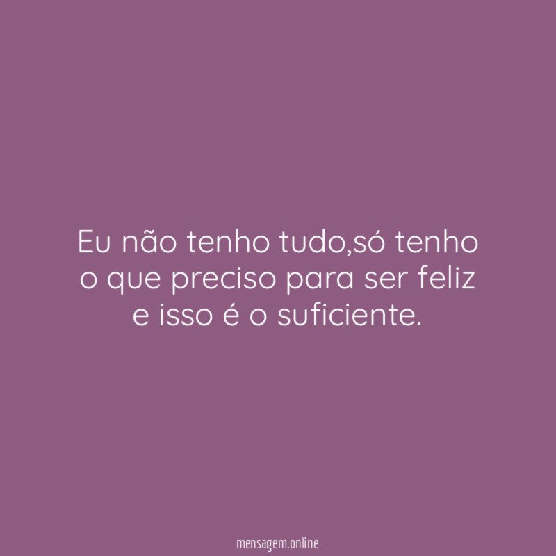Eu não tenho tudo