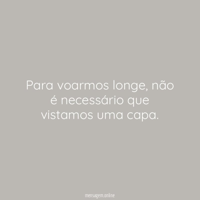 Para voarmos longe