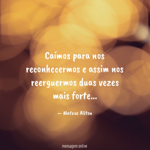 Caímos para nos reconhecermos e assim nos