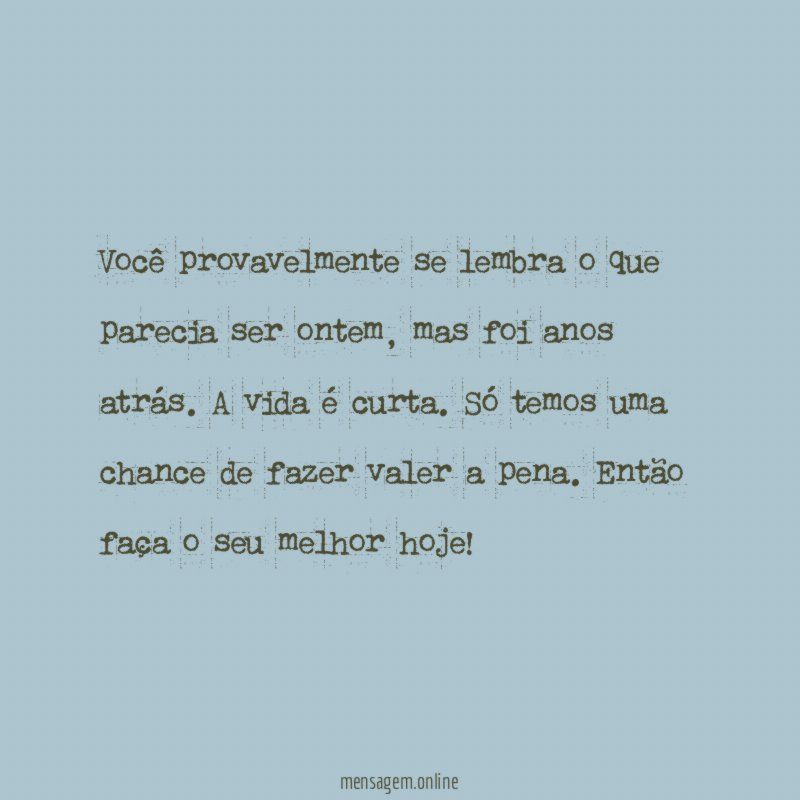 Você provavelmente se lembra o que parecia ser ontem