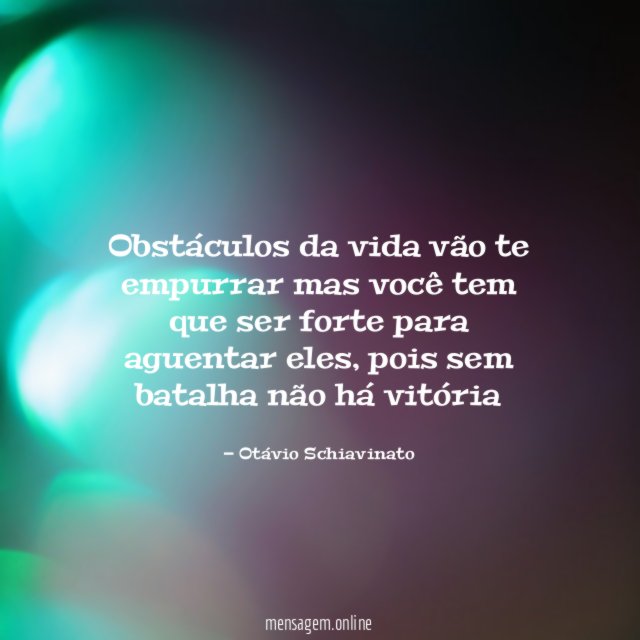 Obstáculos da vida vão te empurrar mas você