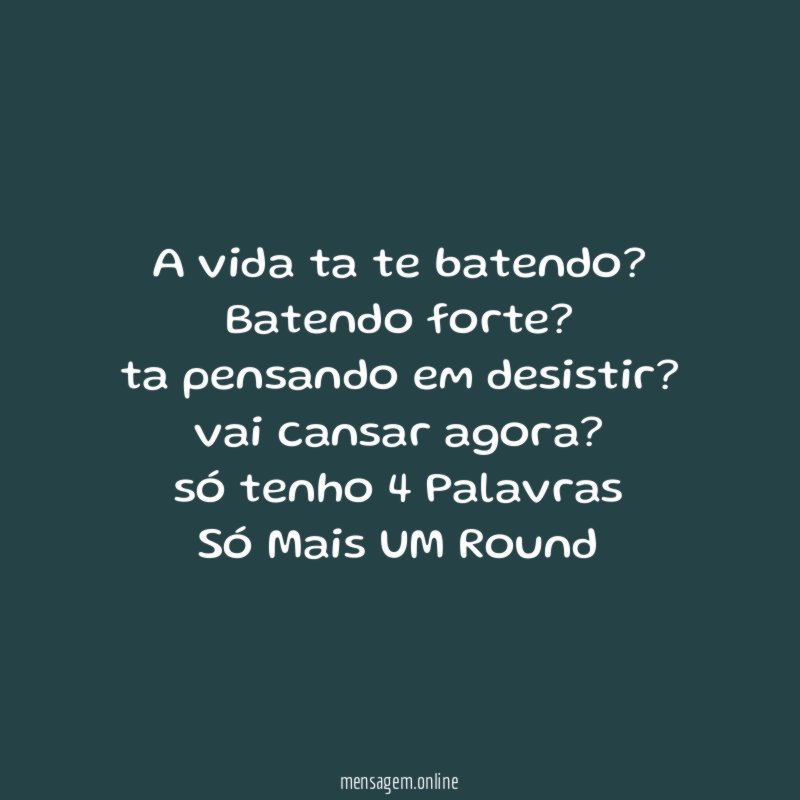a vida ta te batendo