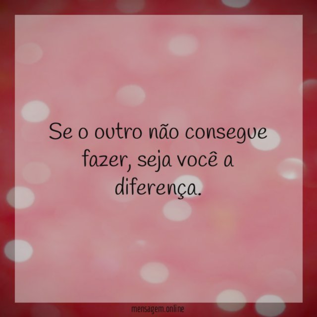 Se o outro não consegue fazer