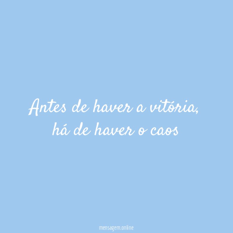 Antes de haver a vitória
