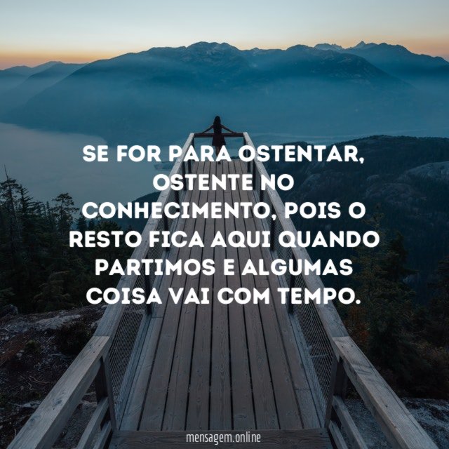 Se for para ostentar