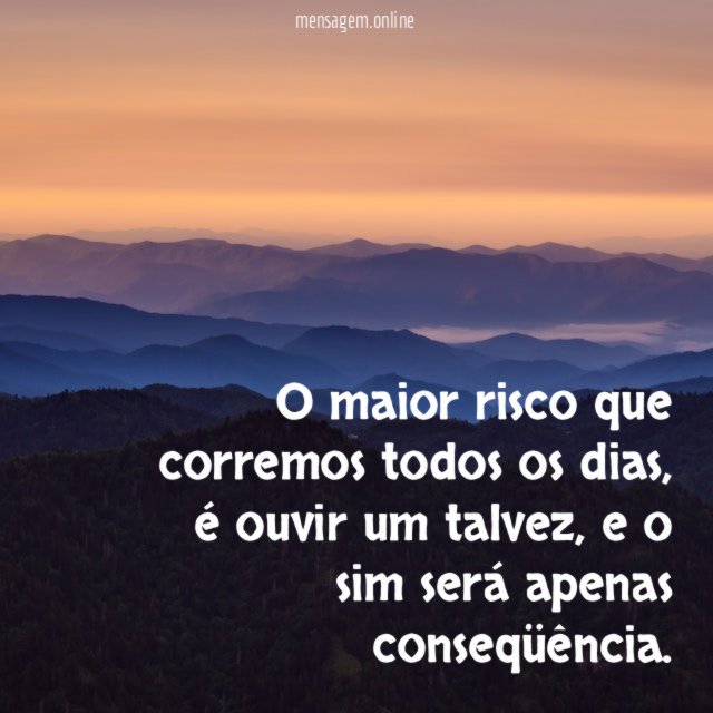 O maior risco que corremos todos os dias