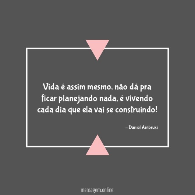 Vida é assim mesmo