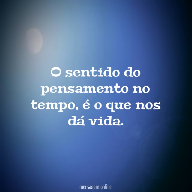 O sentido do pensamento no tempo