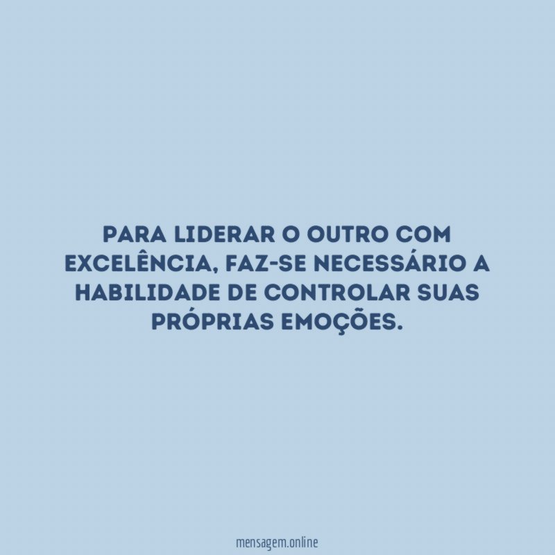 Para liderar o outro com excelência