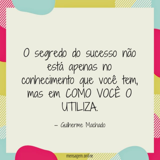 O segredo do sucesso não está apenas no