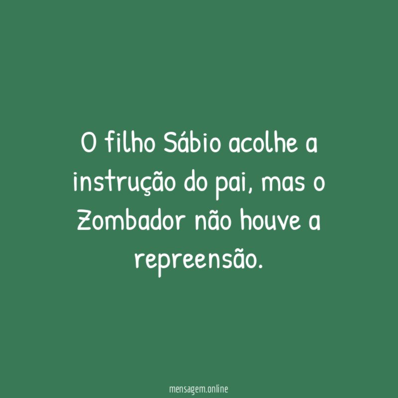 O filho Sábio acolhe a instrução do pai