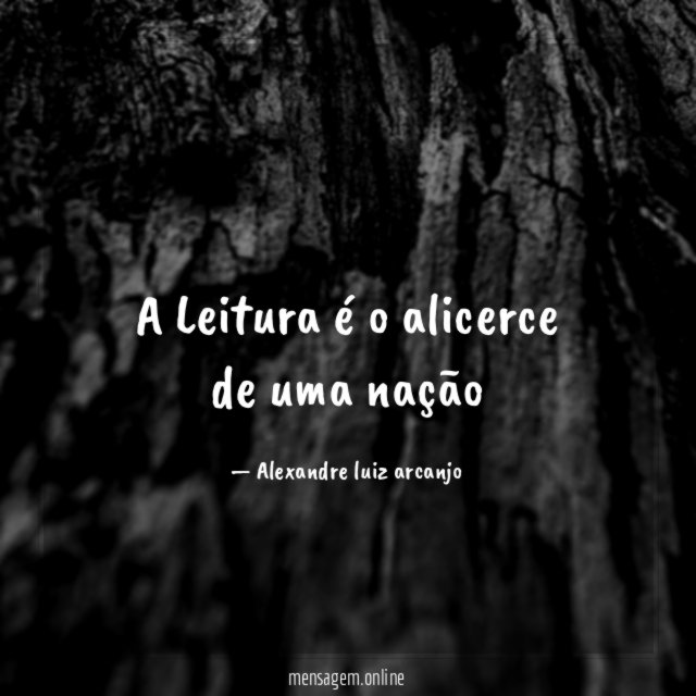 A Leitura é o alicerce de uma nação