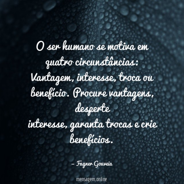 O ser humano se motiva em quatro circunstâncias