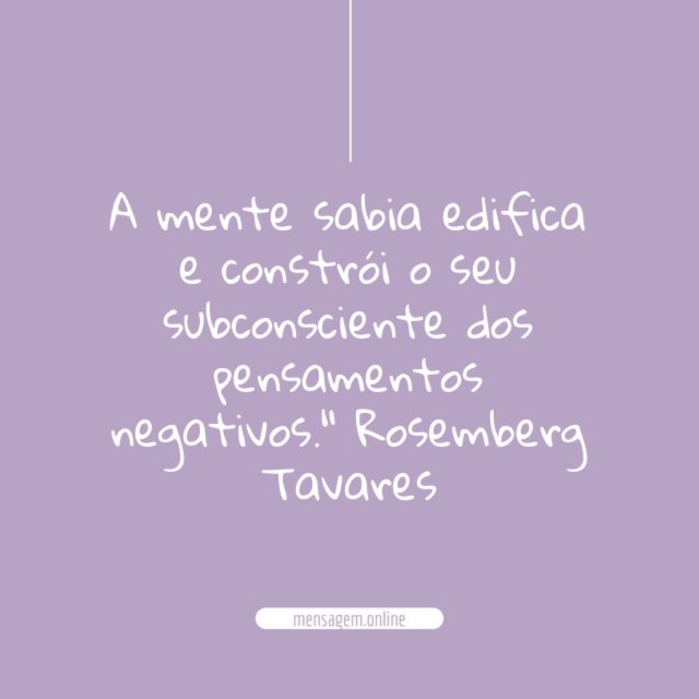 A mente sabia edifica e constrói o seu